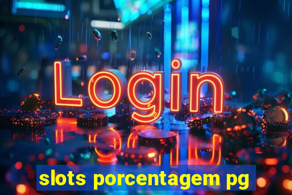 slots porcentagem pg